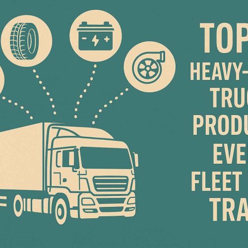 Top 5 Heavy-Duty Truck Products Every Fleet Must Track